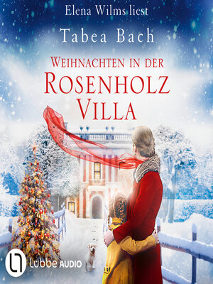 cover image of Weihnachten in der Rosenholzvilla--Rosenholzvilla-Saga (Ungekürzt)